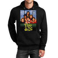 That 70s Show (1998-2006) Tv Show Unisex Hoodie | Artistshot