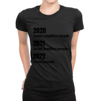 Avoid Negative, Positive People Sarcastic New Year Eve 2022 Ladies Fitted T-shirt | Artistshot