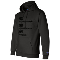 Avoid Negative, Positive People Sarcastic New Year Eve 2022 Champion Hoodie | Artistshot