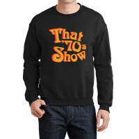 That 70s Show Relaxed Fit Crewneck Sweatshirt | Artistshot