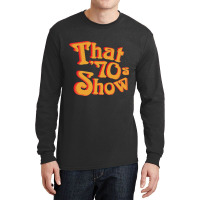 That 70s Show Relaxed Fit Long Sleeve Shirts | Artistshot