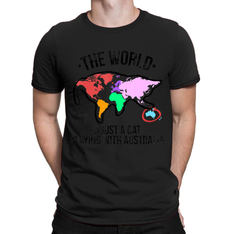 The World Is A Cat Playing With Australia T-shirt | Artistshot