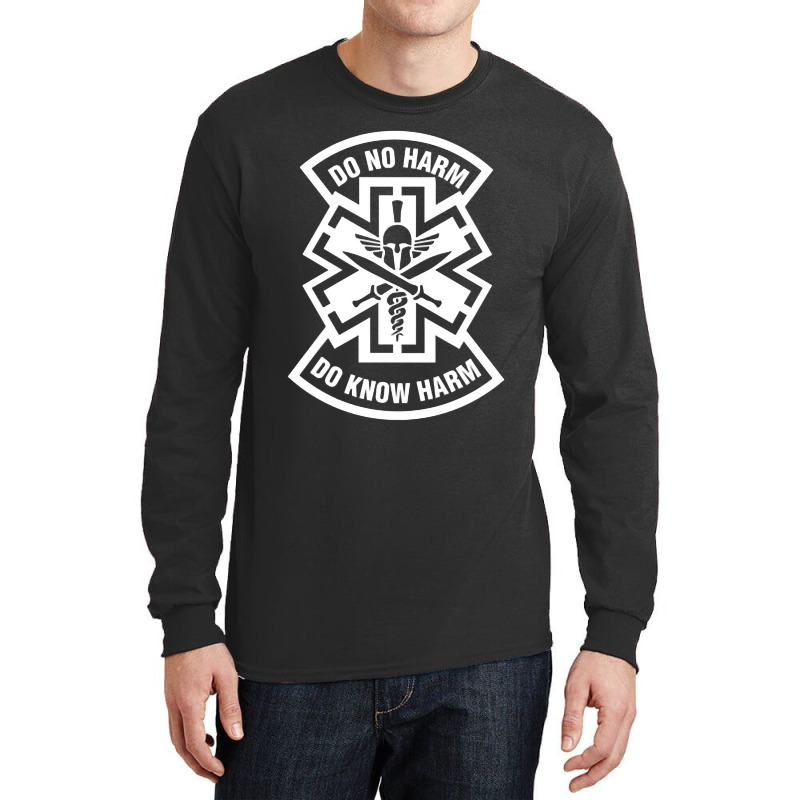 Do No Harm Combat Medic Do Know Harm Long Sleeve Shirts by CUSER3772 | Artistshot