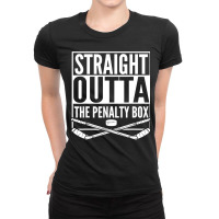 Straight Outta The Penalty Box Hockey Player Gift Hockey Ladies Fitted T-shirt | Artistshot