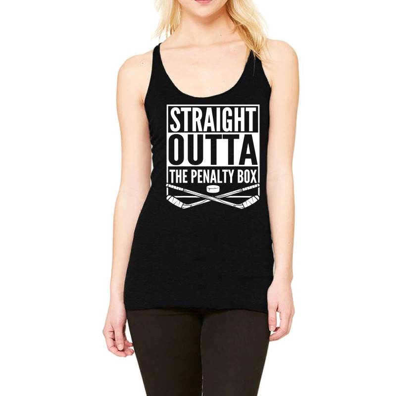 Straight Outta The Penalty Box Hockey Player Gift Hockey Racerback Tank by trokeryth | Artistshot