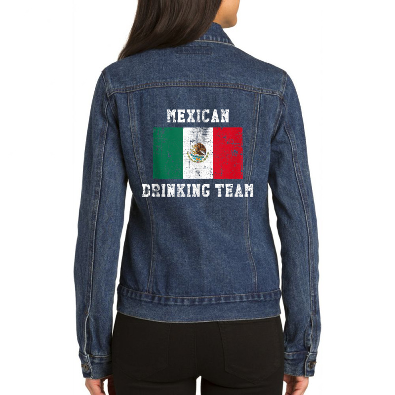 Mexican Drinking Team Funny National Pride Gift Tank Top Ladies Denim Jacket by CaitlynLevine | Artistshot