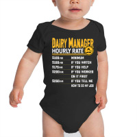 Dairy Manager Hourly Rate   Funny Dairy Director Manager Baby Bodysuit | Artistshot