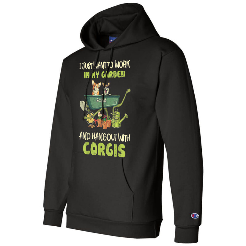 I Just Want To Work In My Garden And Hang Out With Corgis Champion Hoodie by Lambent | Artistshot