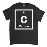 Carbon   C   Periodic Table Of Elements   Science Gifts T Shirt Classic T-shirt | Artistshot