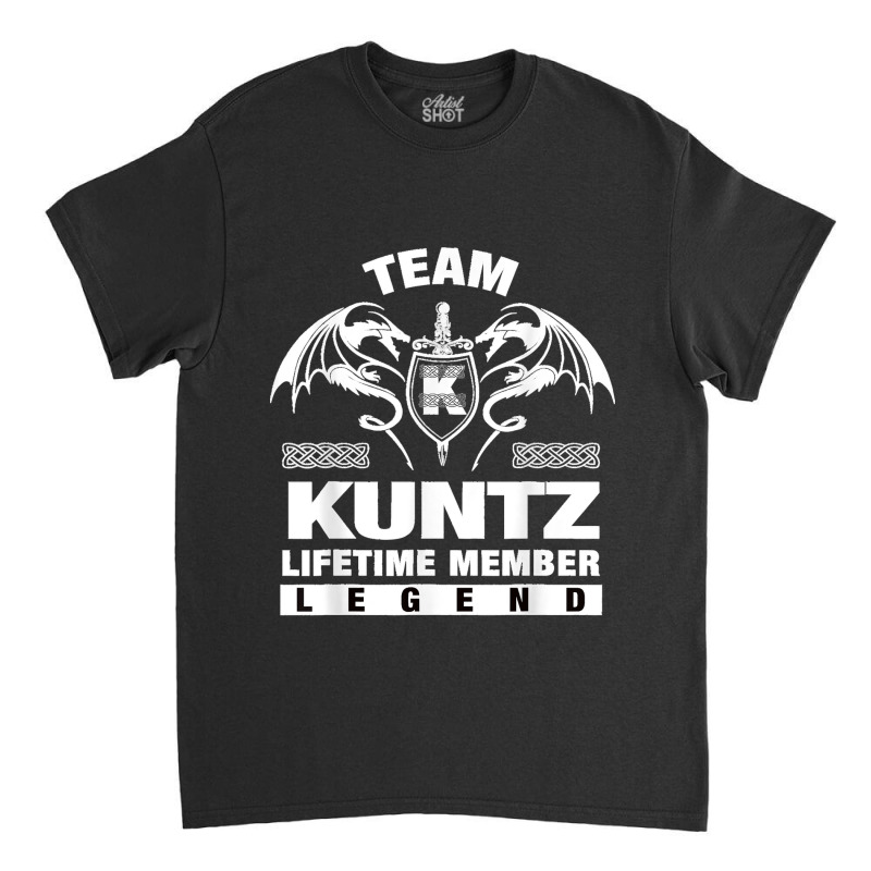 Team Kuntz Lifetime Member Gifts Classic T-shirt by cm-arts | Artistshot