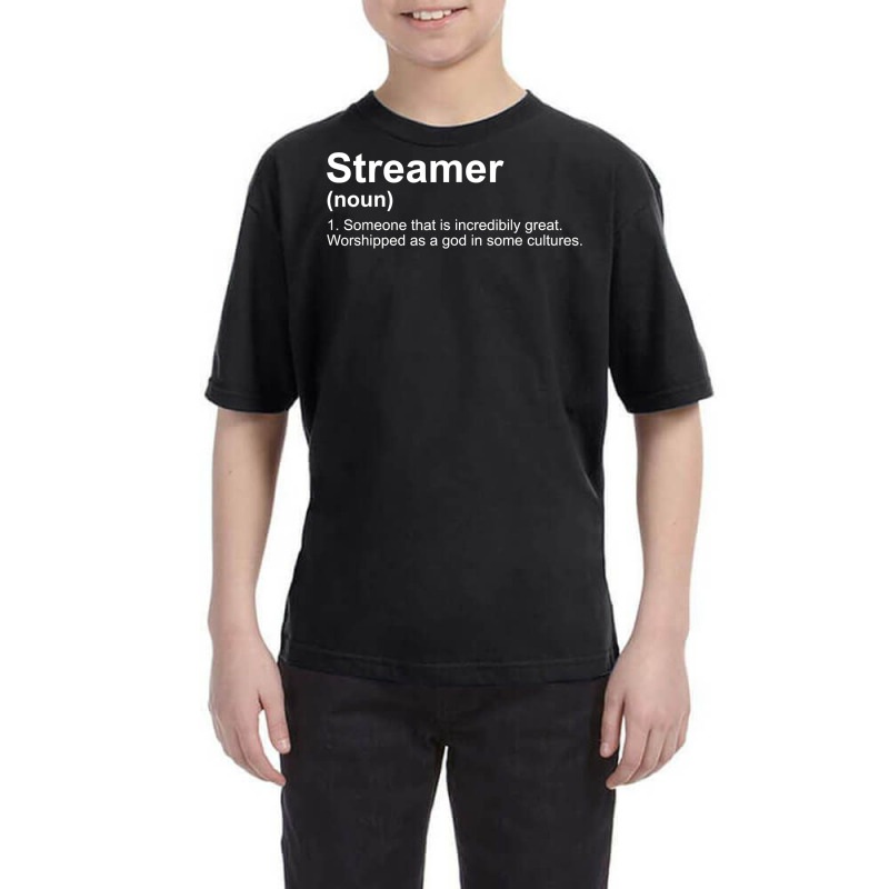 Streamer Live Steam Definition Youth Tee by trokeryth | Artistshot