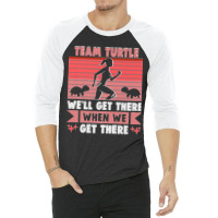 Team Turtle We'll Get There Running Marathon Runner Premium 3/4 Sleeve Shirt | Artistshot