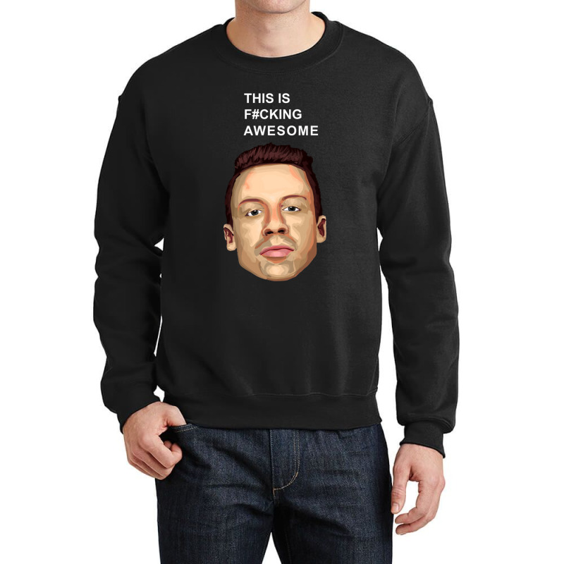 This Is Fucking Awesome Crewneck Sweatshirt by cm-arts | Artistshot