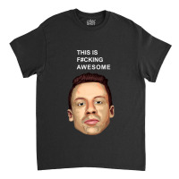 This Is Fucking Awesome Classic T-shirt | Artistshot