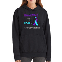 I Have Time To Listen Your Life Is Matters Premium Vintage Hoodie | Artistshot