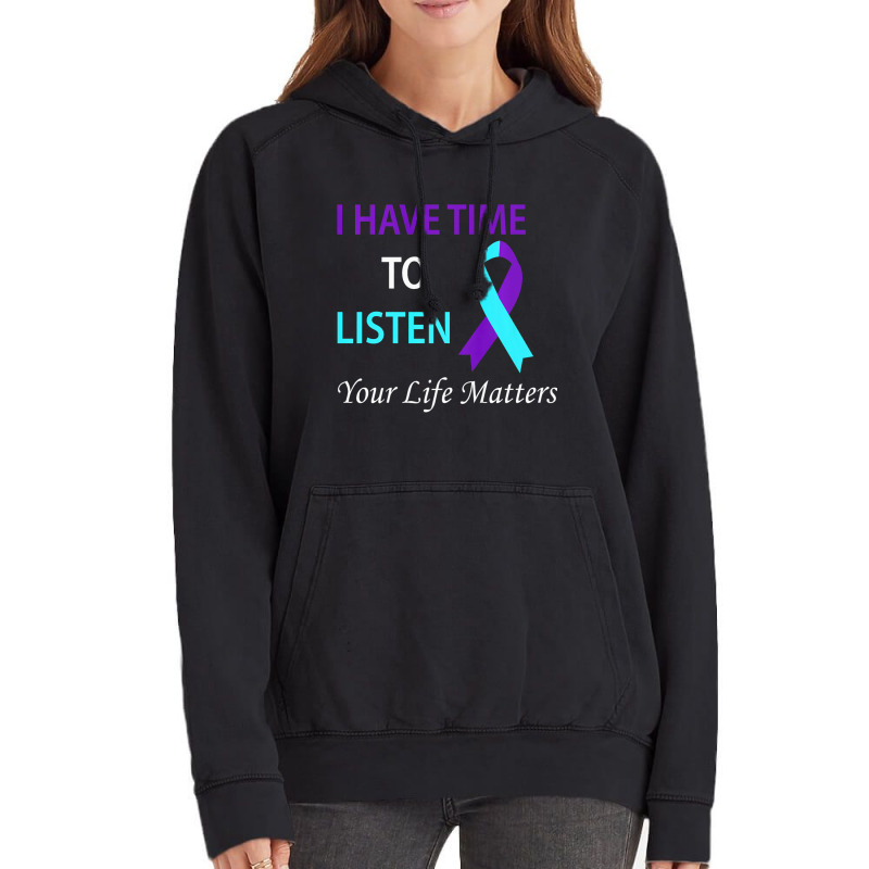 I Have Time To Listen Your Life Is Matters Premium Vintage Hoodie by CharianMcKinnon | Artistshot