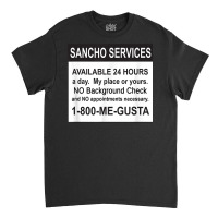 Mens Funny Sancho Services News Ad Mexican Humor For Sanchos T Shirt Classic T-shirt | Artistshot