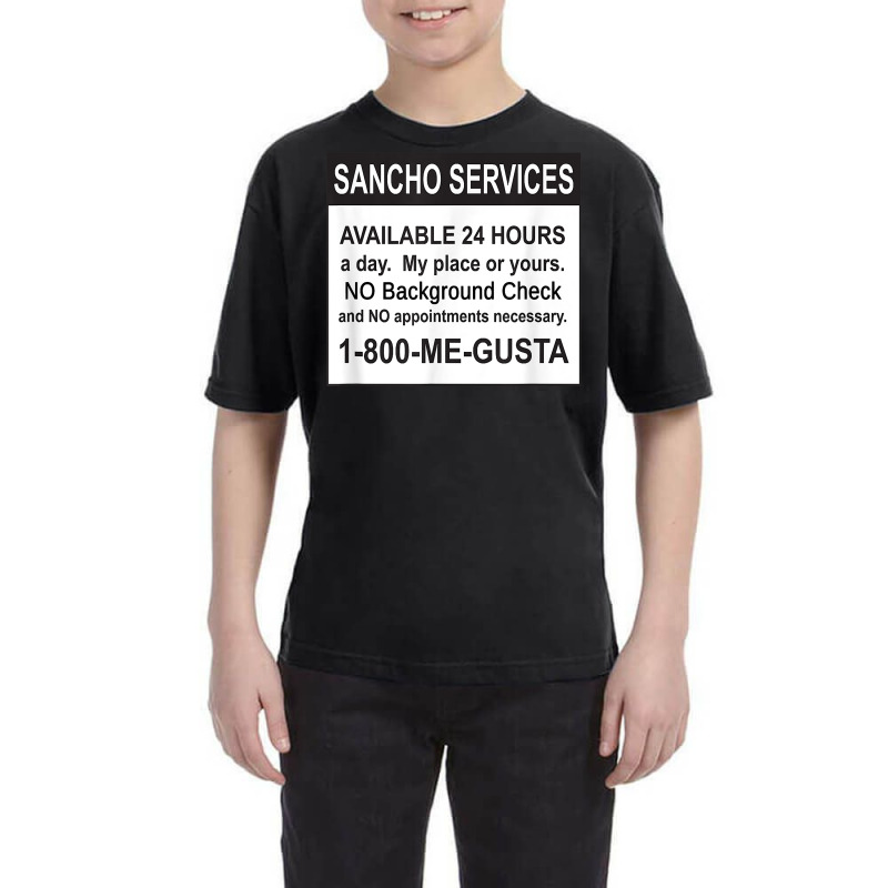 Mens Funny Sancho Services News Ad Mexican Humor For Sanchos T Shirt Youth Tee | Artistshot