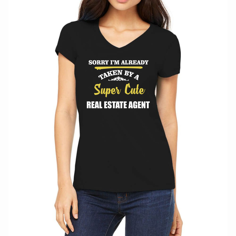 Sorry I'm Taken By Super Cute Real Estate Agent Women's V-neck T-shirt | Artistshot