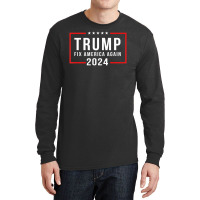 Trump 2024 Fix America Again Donald Trump 2024 Long Sleeve Shirts | Artistshot