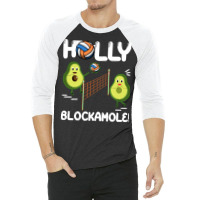 Holy Blockamole T  Shirt Funny Avocado Volleyball Holy Blockamole Guac 3/4 Sleeve Shirt | Artistshot