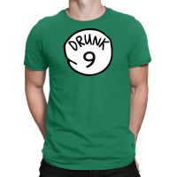 Drunk9 T-shirt | Artistshot