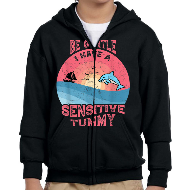 Be Gentle I Have A Sensitive Tummy Funny Youth Zipper Hoodie by Amenity | Artistshot