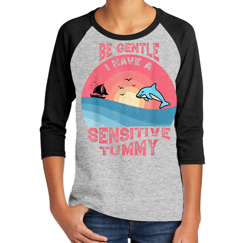 Be Gentle I Have A Sensitive Tummy Funny Youth 3/4 Sleeve by Amenity | Artistshot