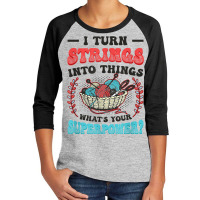 Strings Into Things Knitting Crocheting Youth 3/4 Sleeve | Artistshot