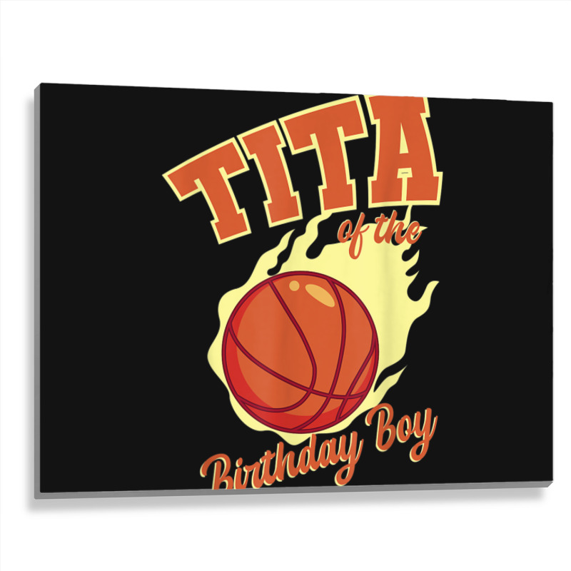 Tita Of The Birthday Boy Basketball Family Bday Party Metal Print Horizontal | Artistshot