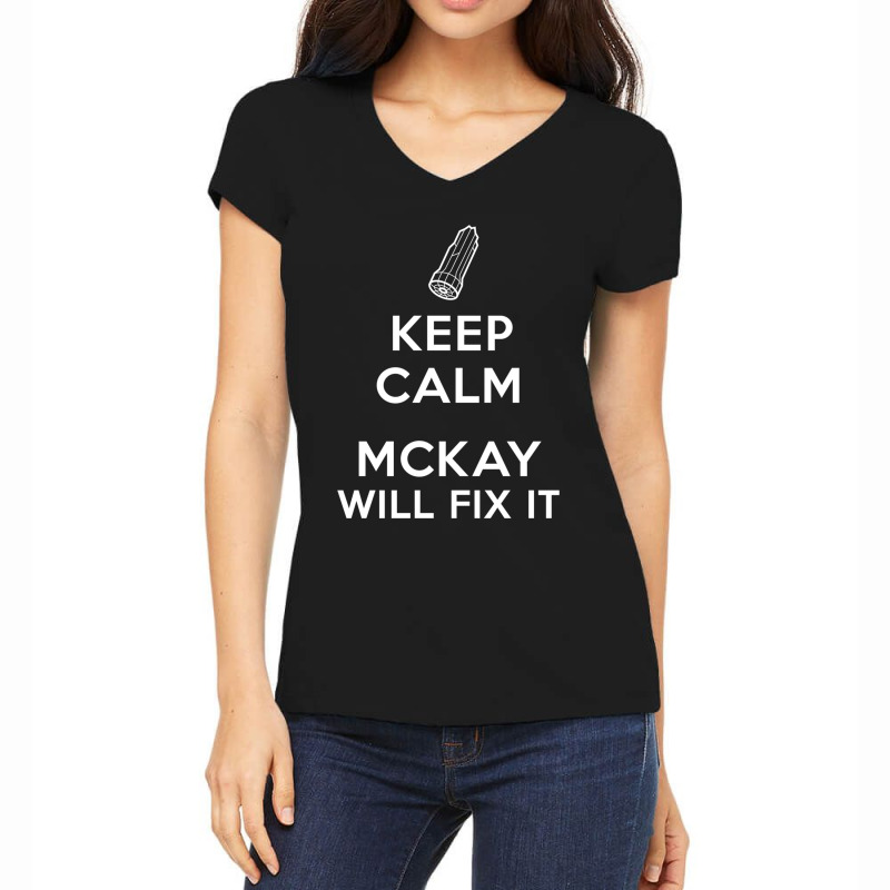 Keep Calm, Mckay Will Fix It Women's V-Neck T-Shirt by cm-arts | Artistshot