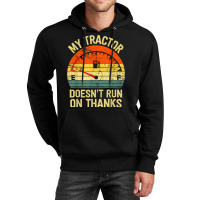 My Tractor Doesn't Run On Thanks Farmers Empty Fuel Vintage Unisex Hoodie | Artistshot