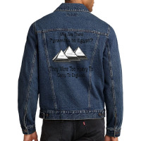 Why Are There Pyramids In Egypt Funny Men Denim Jacket | Artistshot