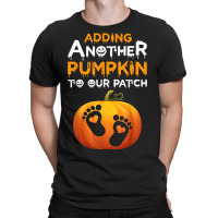 Adding A Another Pumpkin To Our Patch Halloween Pregnancy T-shirt | Artistshot