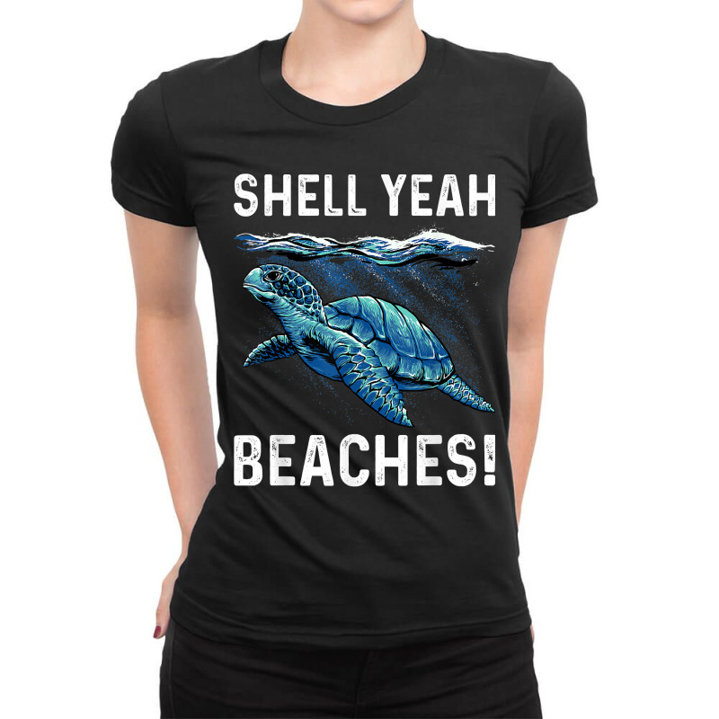 Shell Yeah Cute Turtle Lover Gift Marine Animal Tortoise Sea Ladies Fitted T-Shirt by TysonBoyer | Artistshot