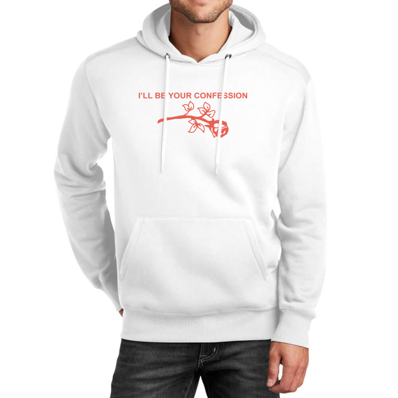 I’ll Be Your Confession (b) Unisex Hoodie | Artistshot