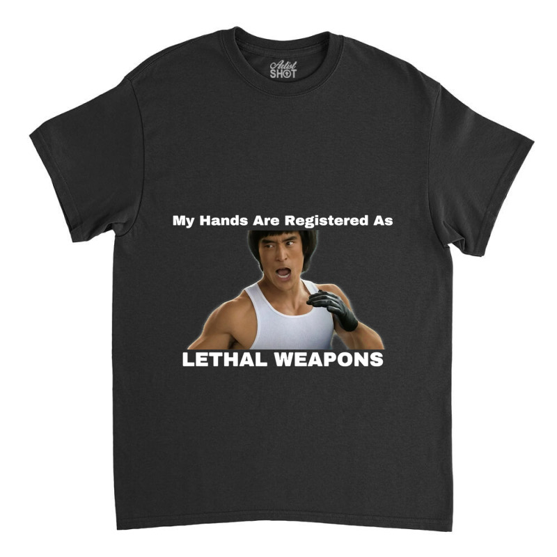 My Hands Are Registered As Lethal Weapons Tri-blend Classic T-shirt by cm-arts | Artistshot