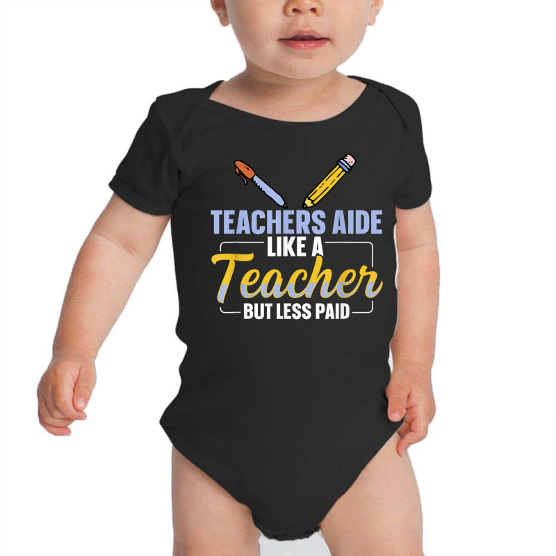 Teachers Aide Assistant Quote For A Teachers Aide Baby Bodysuit by Fashonus | Artistshot