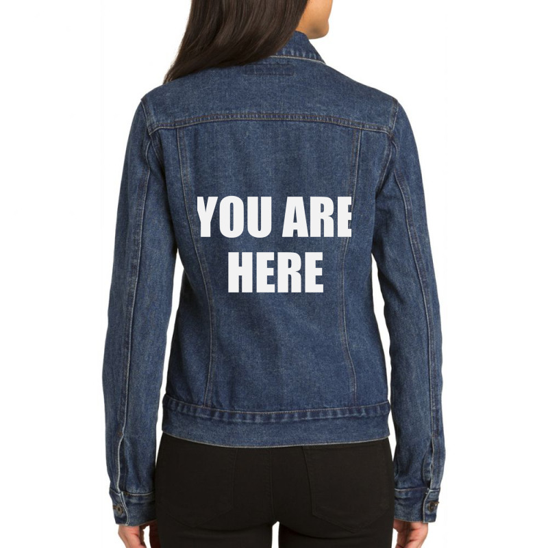 You Are Here Ladies Denim Jacket by cm-arts | Artistshot