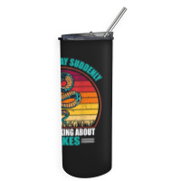 Warning May Suddenly Start Talking About Snakes Retro Snake Skinny Tumbler | Artistshot