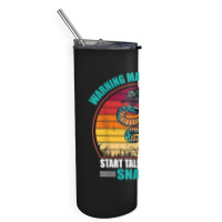 Warning May Suddenly Start Talking About Snakes Retro Snake Skinny Tumbler | Artistshot