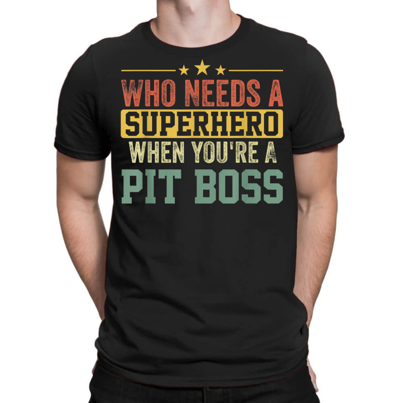 Funny Pit Boss Superhero Vintage For Men Dad T-shirt | Artistshot