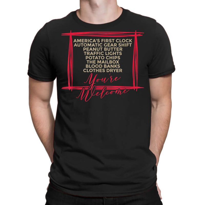 African Inventors You're Welcome Proud Black History Month T-Shirt by Orchid | Artistshot