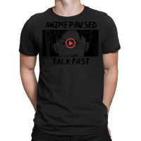 Anime Paused Talk Fast   Manga Japan Kanji Otaku T-shirt | Artistshot