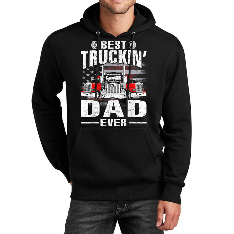 Best Truckin_ Dad Ever Usa Flag Unisex Hoodie by JustinStringer | Artistshot