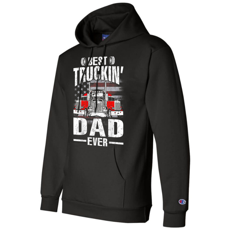 Best Truckin_ Dad Ever Usa Flag Champion Hoodie by JustinStringer | Artistshot