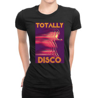 Totally Disco, Totally, Disco, Totally Discos, Totally Disco Vintage,  Ladies Fitted T-shirt | Artistshot