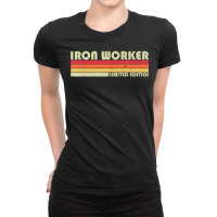 Iron Worker Funny Job Title Profession Birthday Worker Idea Ladies Fitted T-shirt | Artistshot