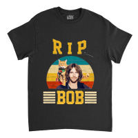 Rip Bob Classic T-shirt | Artistshot