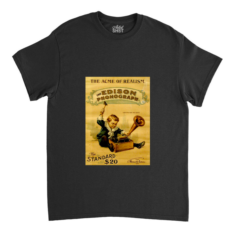 Edison Phonograph; Vintage Pictorial Advertising Print Classic T-shirt by cm-arts | Artistshot